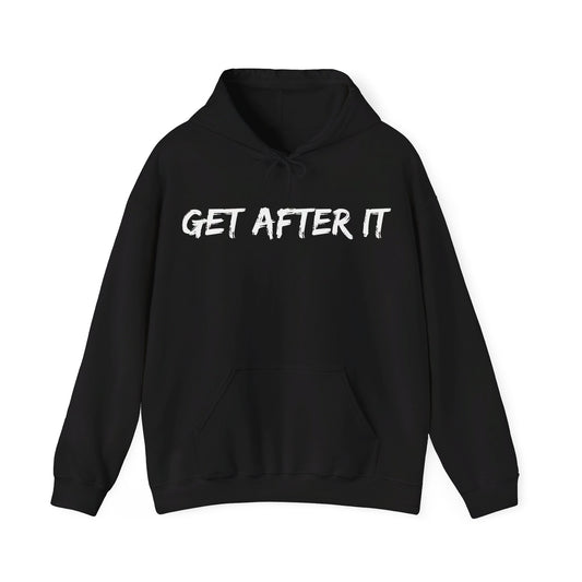 "Get After It" Motto Hoodie