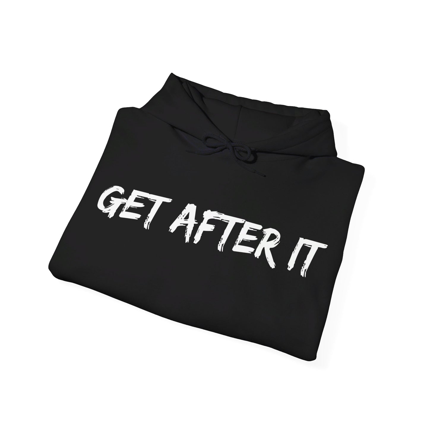 "Get After It" Motto Hoodie